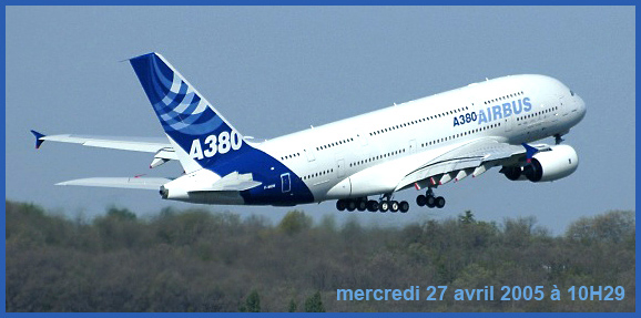 A 380 
: 1er dcollage le 27 avril 2005  10h29